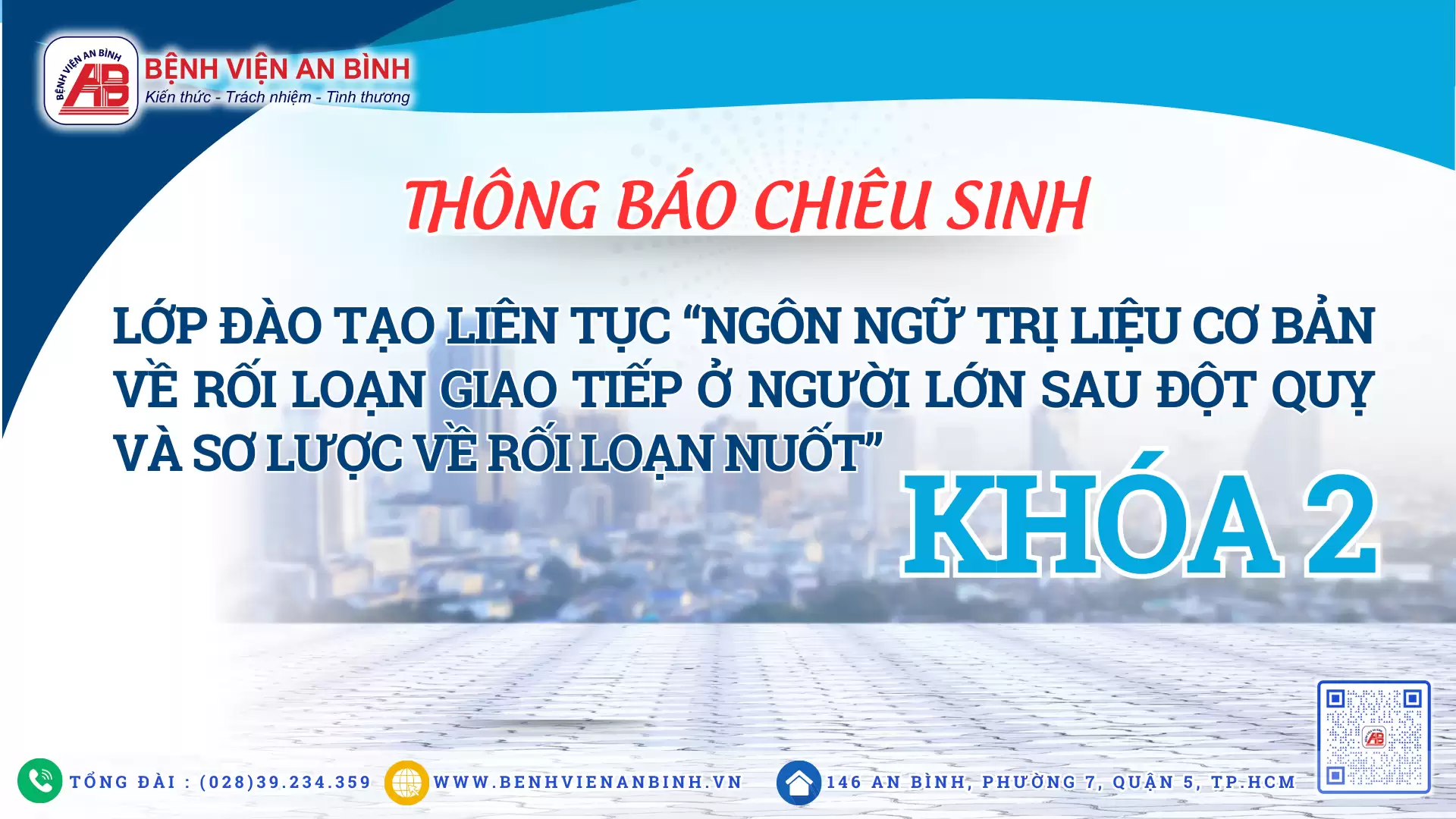 Thông báo chiêu sinh lớp đào tạo liên tục “Ngôn ngữ trị liệu cơ bản về rối loạn giao tiếp ở người lớn sau đột quỵ và sơ lược về rối loạn nuốt” – Khóa 2