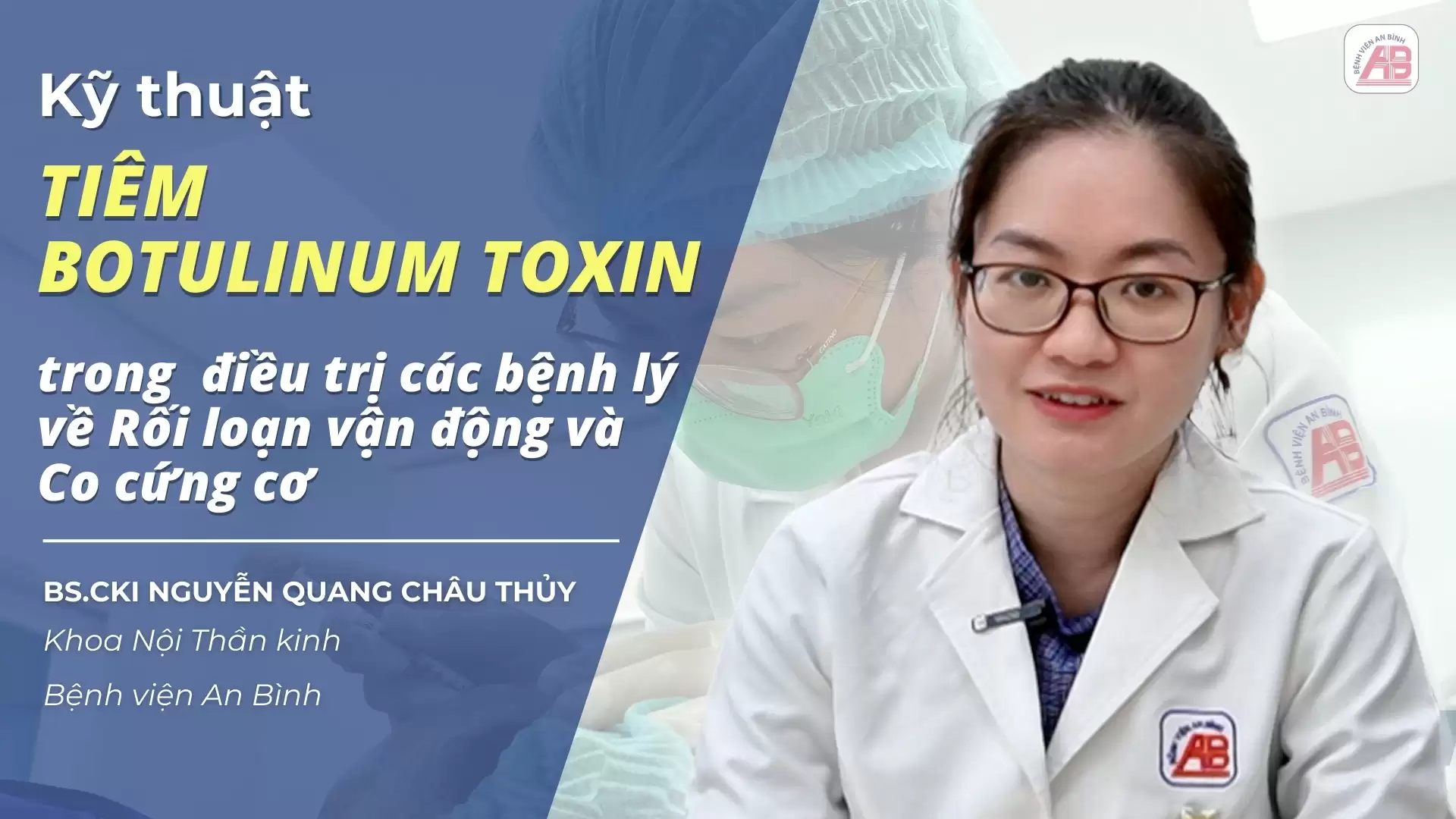 Kỹ thuật tiêm Botulinum toxin để điều trị các bệnh lý Rối loạn vận động và co cứng cơ